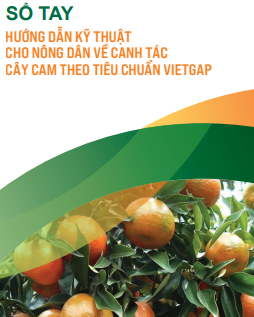 Sổ tay hướng dẫn kỹ thuật cho nông dân về canh tác cây cam theo tiêu chuẩn VietGAP